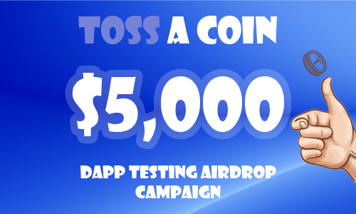 Toss a Coin - $5,000 - Airdrop Campaign